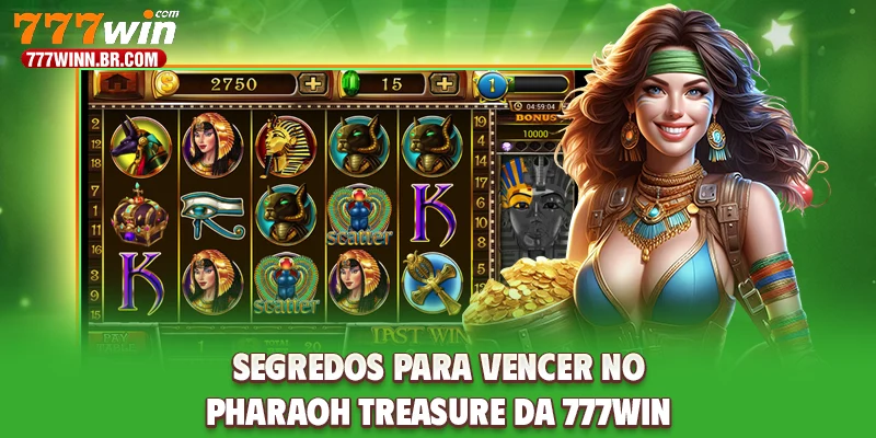 Segredos Para Vencer No Pharaoh Treasure Da 777WIN
